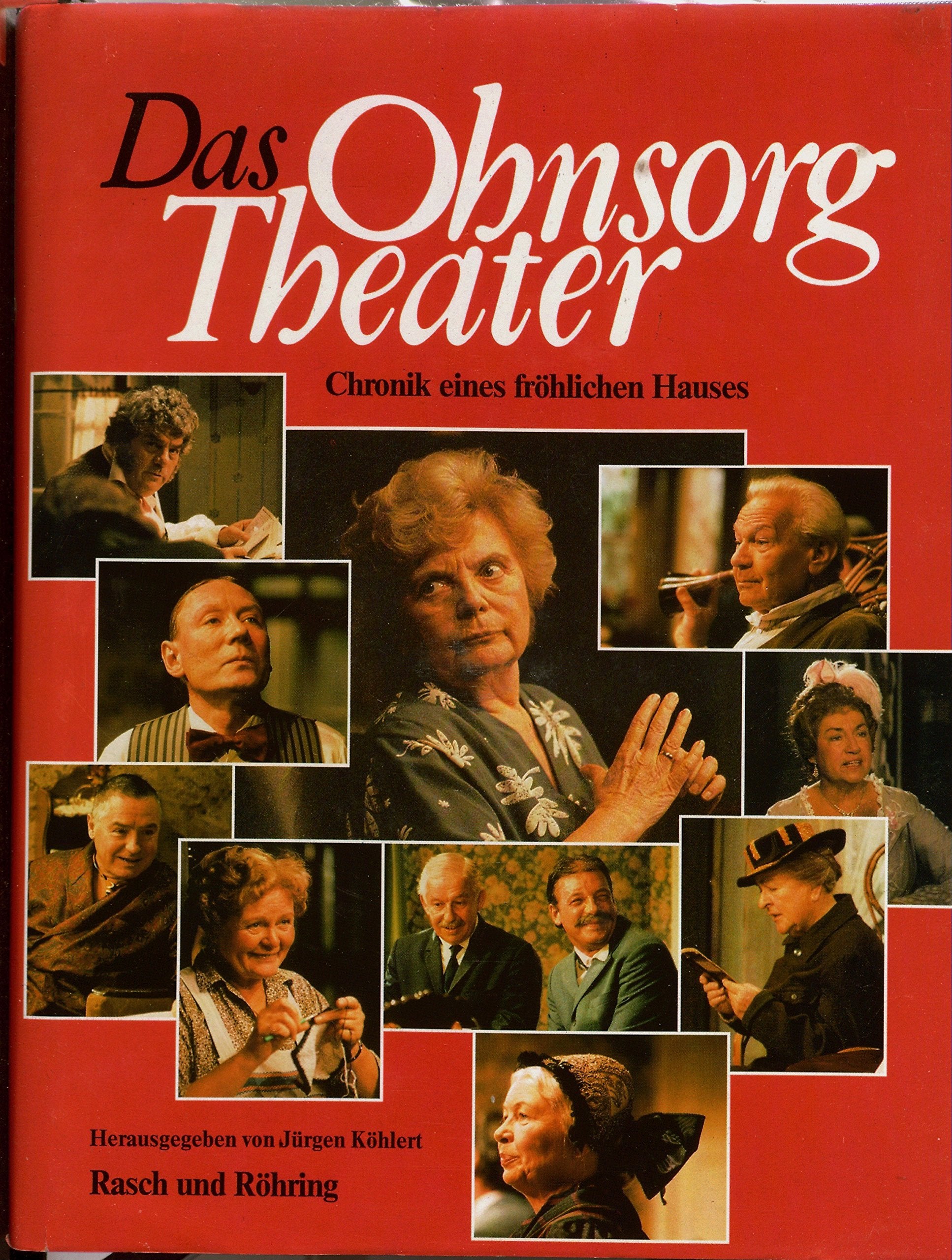 Das Ohnsorg-Theater. Chronik eines fröhlichen Hauses Books