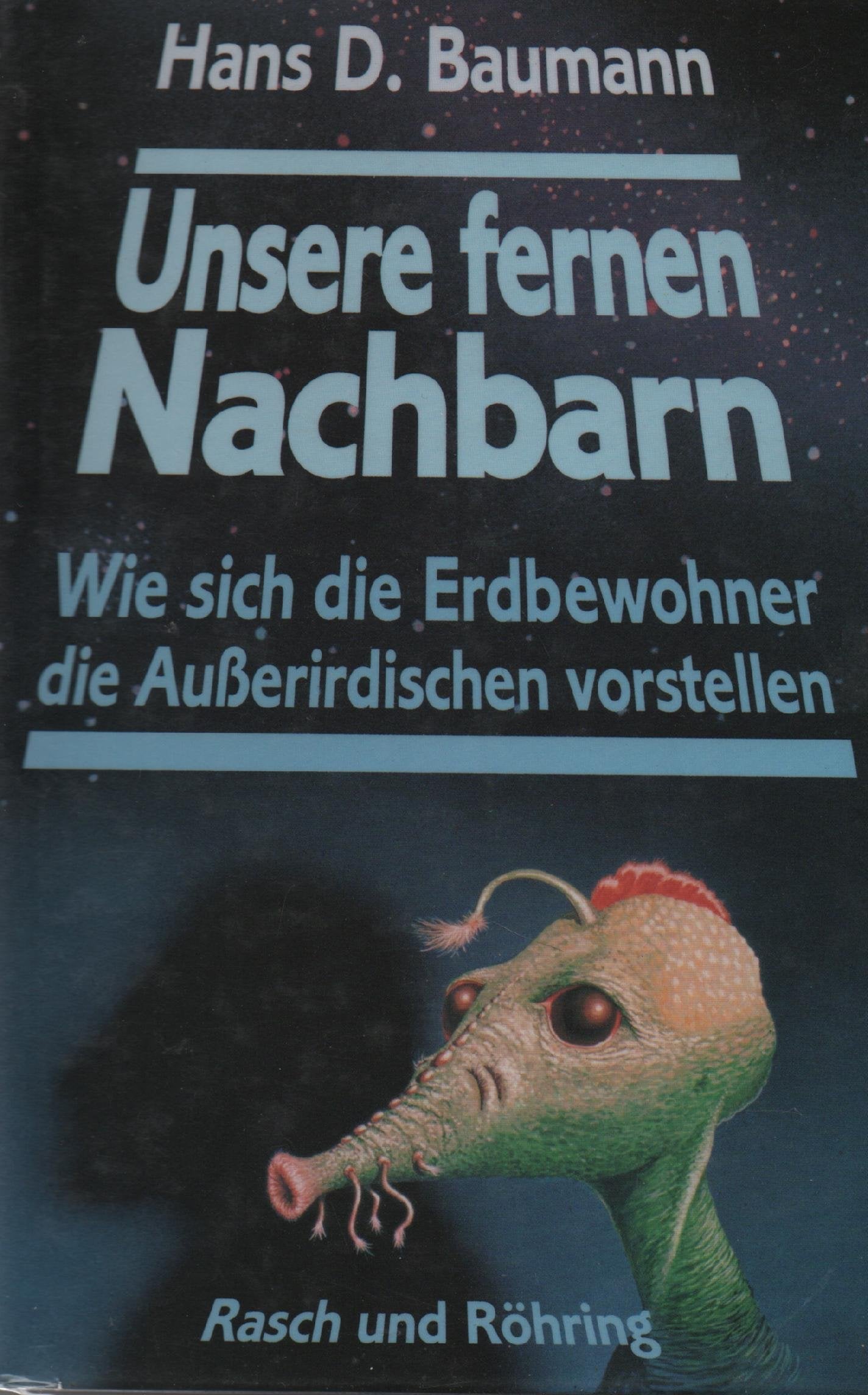 Unsere fernen Nachbarn. Wie sich die Erdbewohner die Außerirdischen vorstellen Books