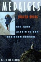 Medalges. Ein Jahr allein in den bleichen Bergen Social Sciences