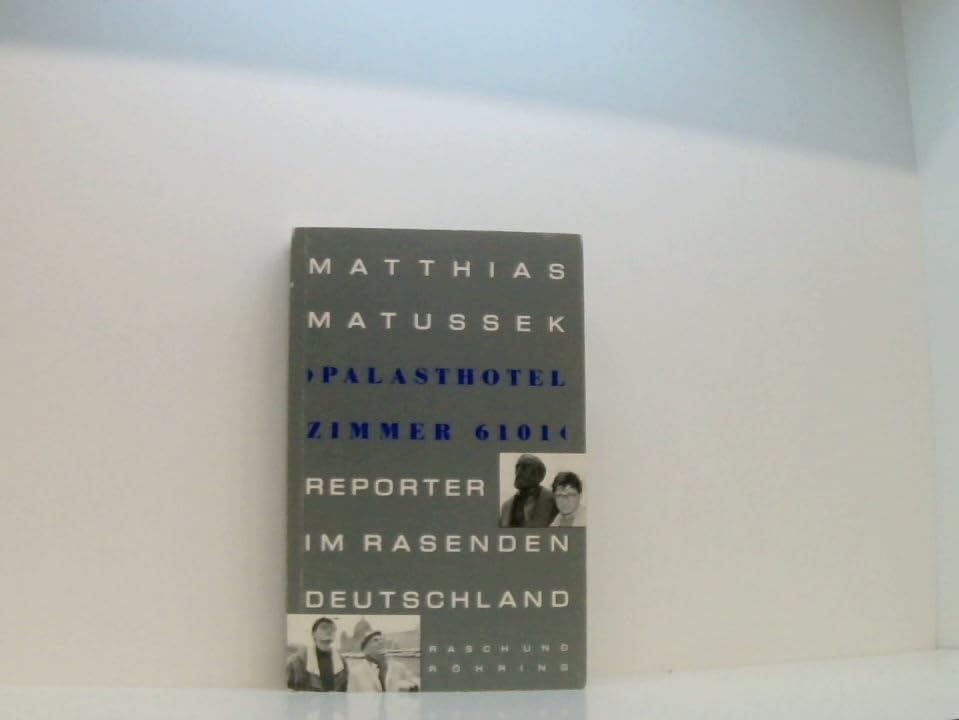 Palasthotel Zimmer 6101. Reporter im rasenden Deutschland Professional & Reference Books