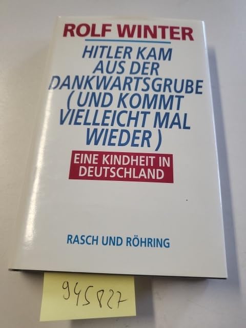 Hitler kam aus der Dankwartsgrube (und kommt vielleicht mal wieder). Eine Kindheit in Deutschland Parents & Children