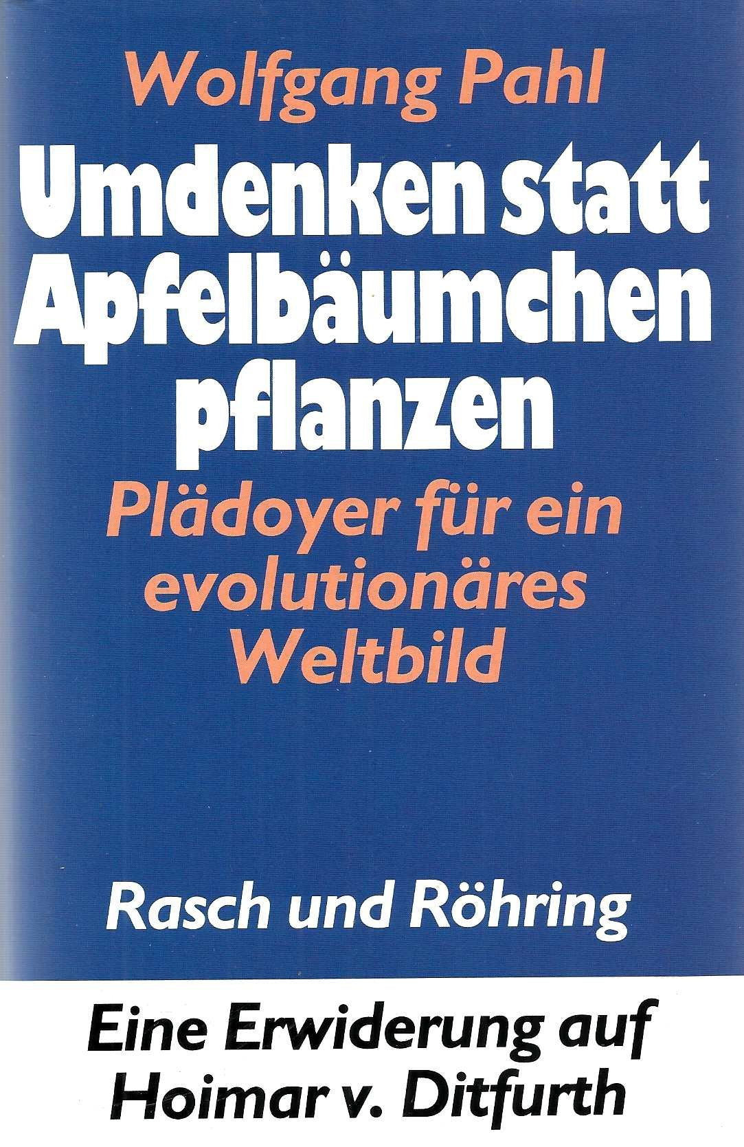 Umdenken statt Apfelbäumchen pflanzen. Plädoyer für ein evolutionäres Weltbild Leisure, Home & Garden