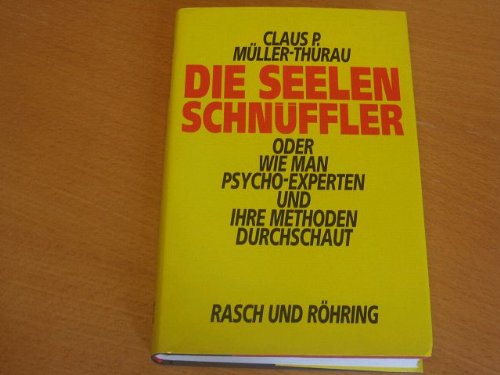 Die Seelenschnüffler oder wie man Psycho-Experten und ihre Methoden durchschaut. Books