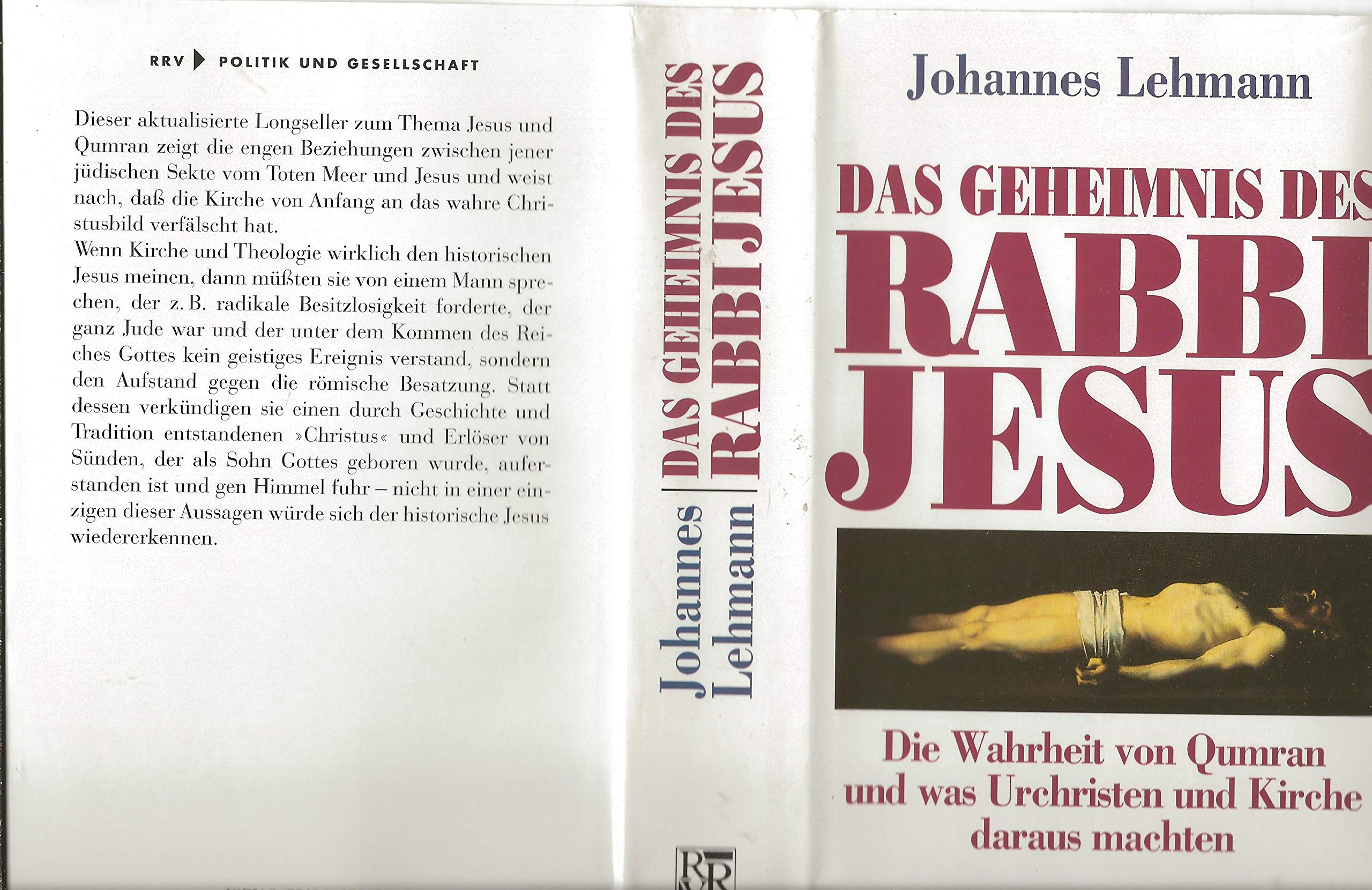 Das Geheimnis des Rabbi Jesus. Die Wahrheit von Qumran - Und was Kirche und Urchristen daraus machten Politics & Society Books
