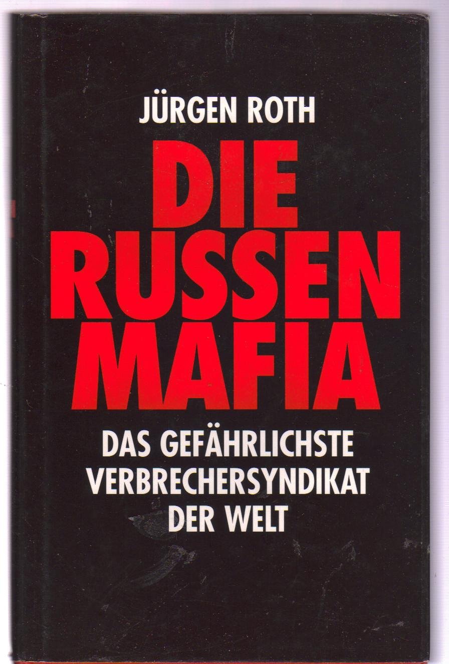Die Russen- Mafia. Das gefährlichste Verbrechersyndikat der Welt Law