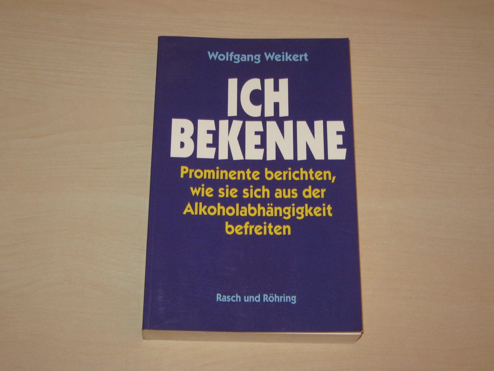 Ich bekenne: Prominente berichten, wie sie sich aus der Alkoholabhängigkeit befreiten Politics & History