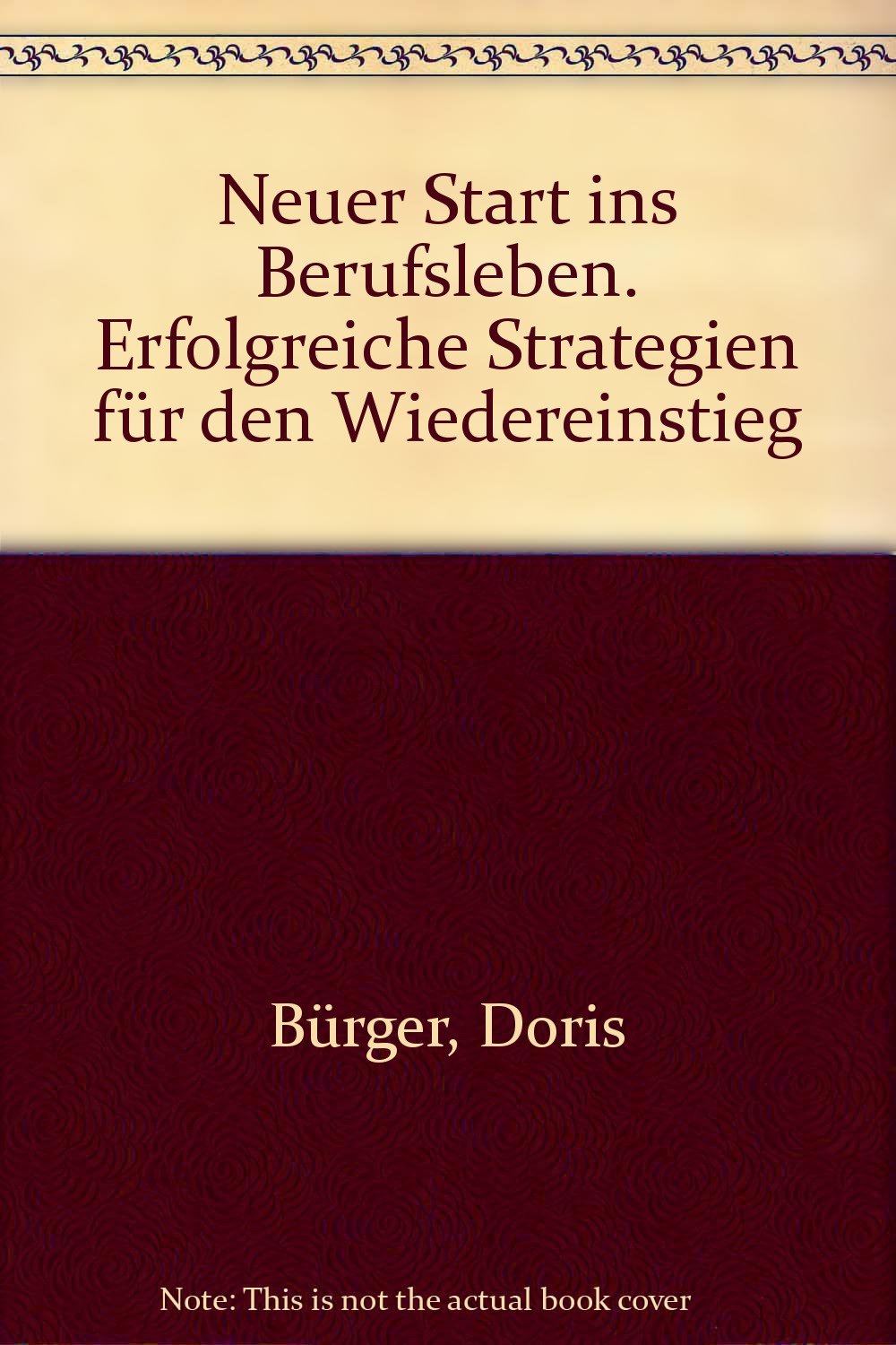 Neuer Start ins Berufsleben: Erfolgreiche Strategien für den Wiedereinstieg. Hilfe zur Selbsthilfe für Frauen Law