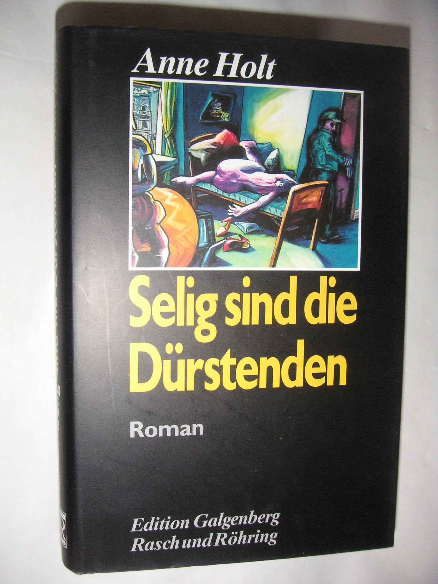 Selig sind die Dürstenden: Roman Contemporary literature