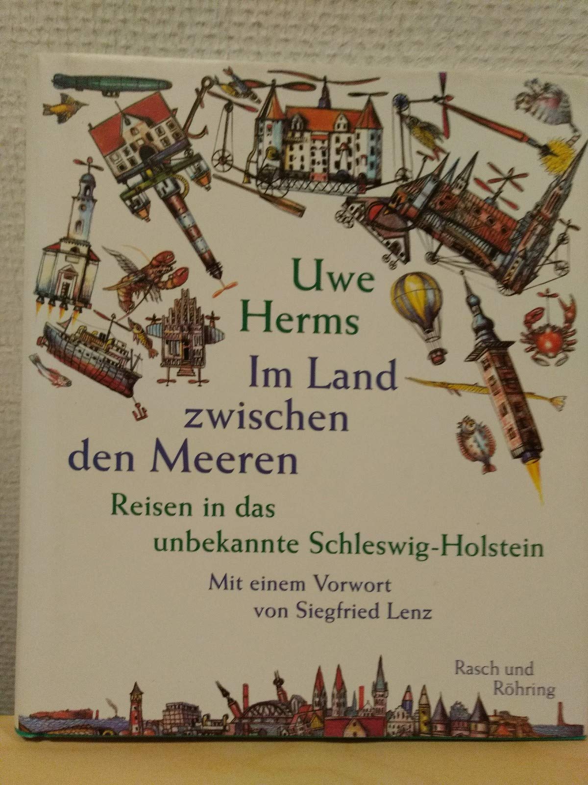 Im Land zwischen den Meeren: Reisen in das unbekannte Schleswig-Holstein Travelogues