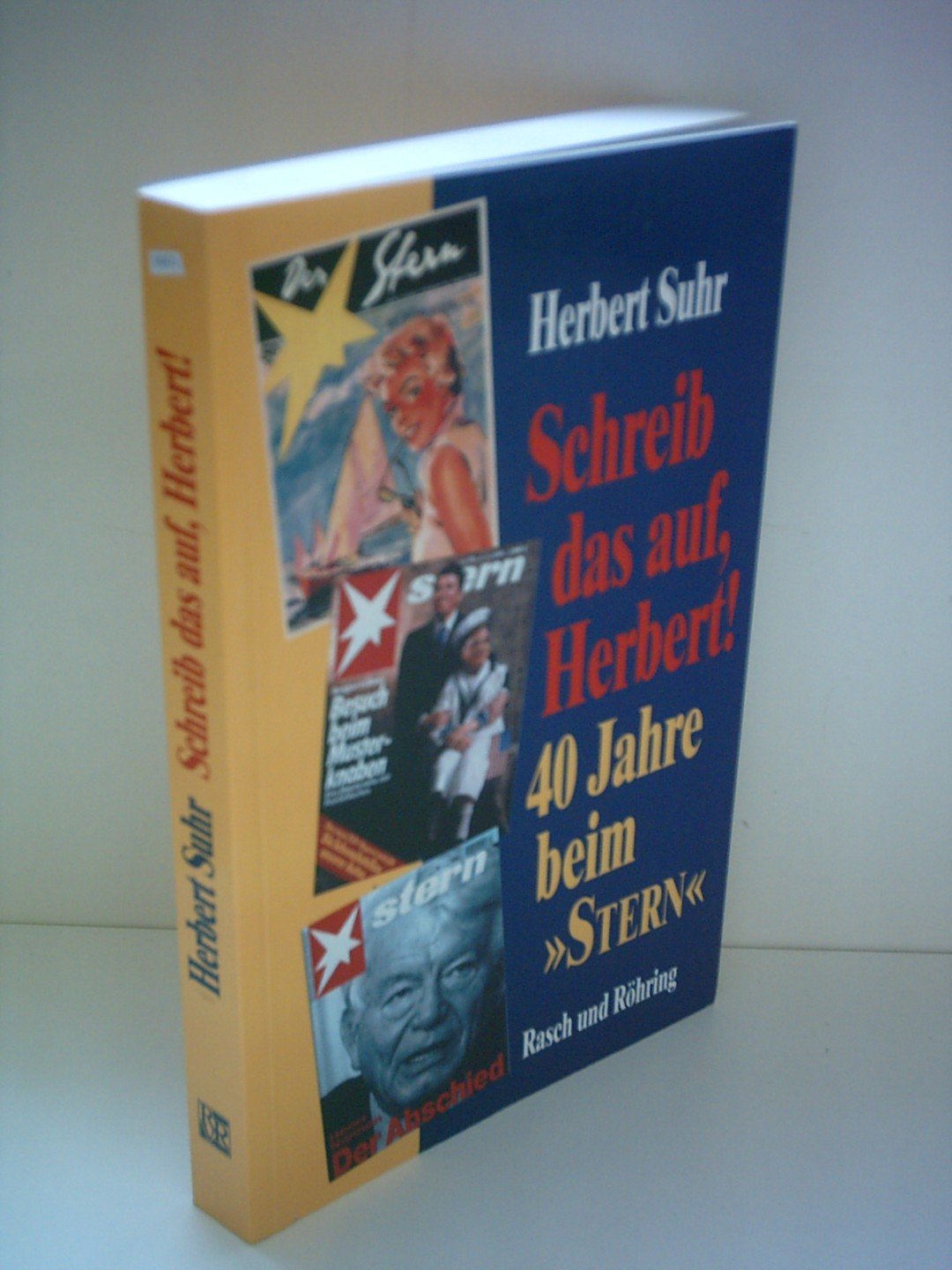 Schreib das auf, Herbert!: 40 Jahre beim 'Stern' Law