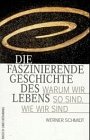 Die faszinierende Geschichte des Lebens. Warum wir so sind wie wir sind Natural Sciences