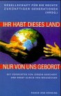 Ihr habt dieses Land nur von uns geborgt: Gesellschaft für die Rechte zukünftiger Generationen. Vorw. v. Jürgen Borchert Social Sciences