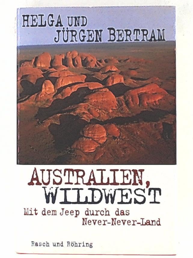 Australien, Wildwest. Mit dem Jeep durch das Never-Never Land Politics & Society