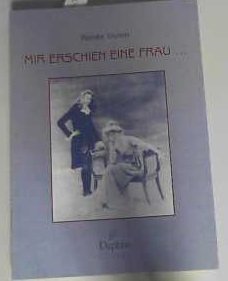 Mir erschien eine Frau... Historical Fiction