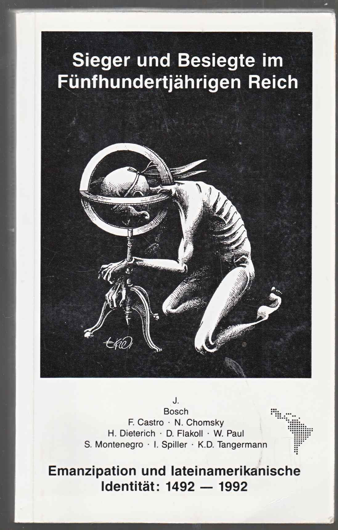 Sieger und Besiegte im fünfhundertjährigen Reich: Emanzipation und lateinamerikanische Identität: 1492-1992 Politics & History