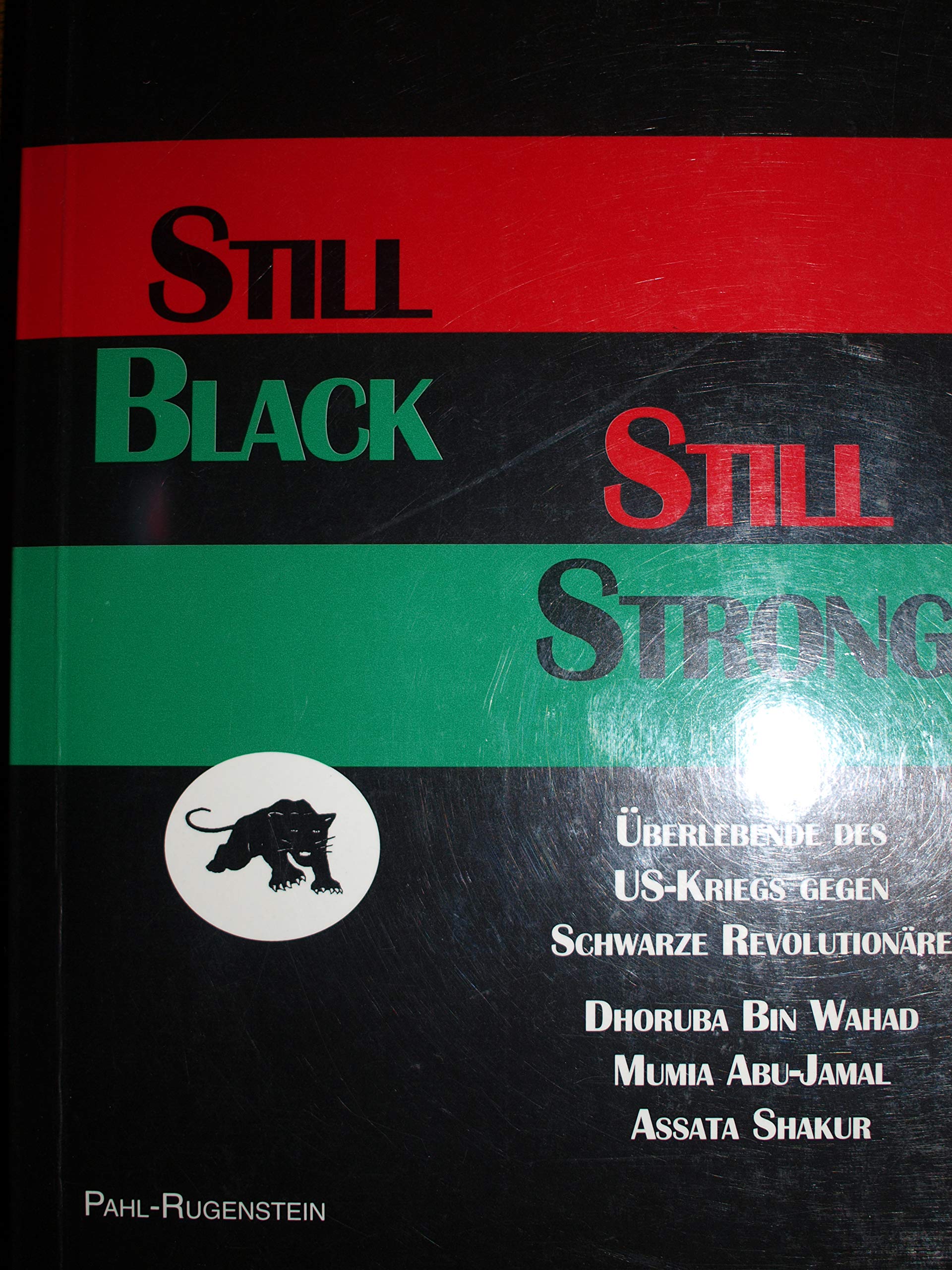 Still Black, Still Strong. Überlebende des US-Kriegs gegen schwarze Revolutionäre Memories