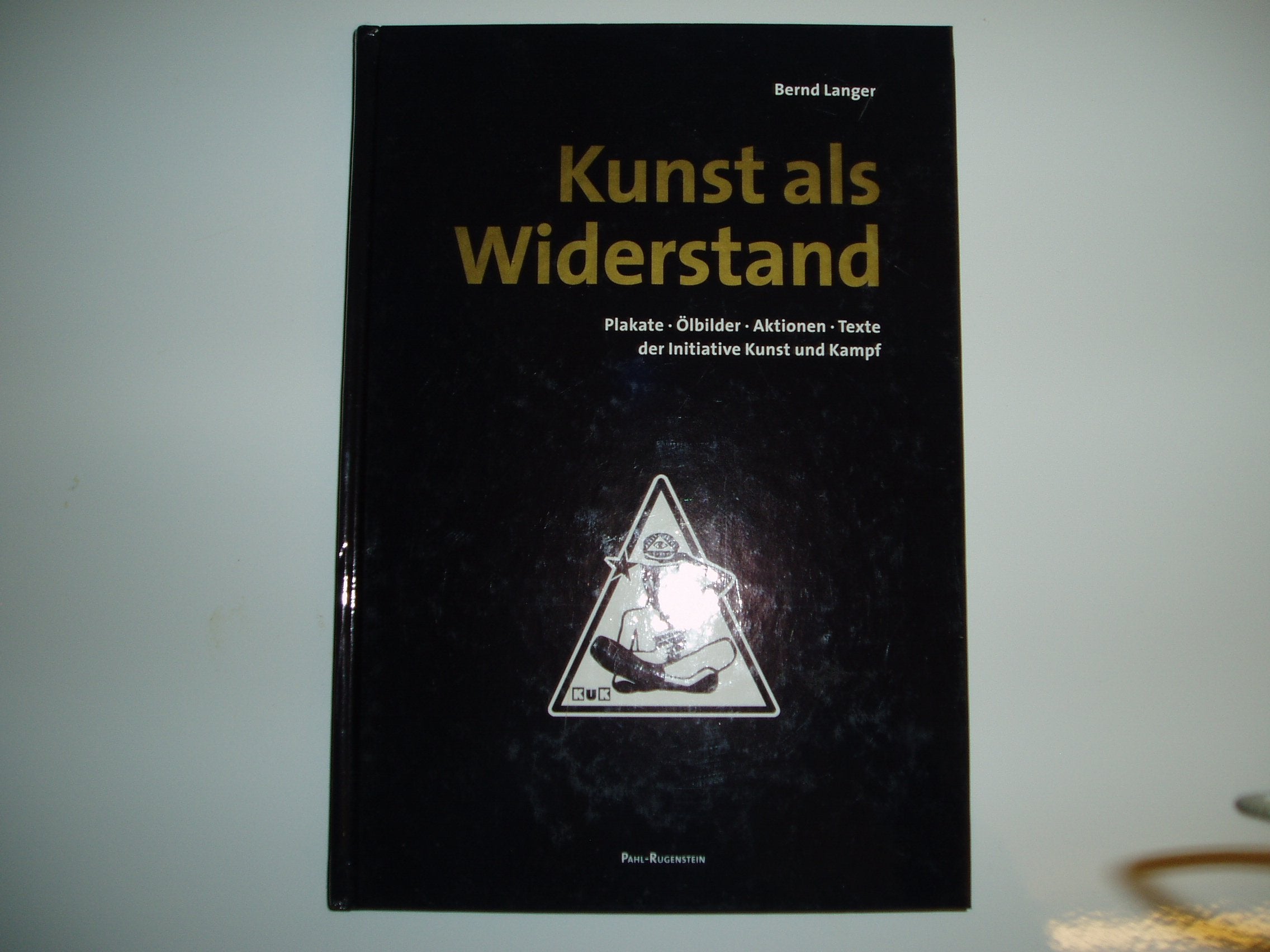 Kunst als Widerstand: Plakate, Ölbilder, Aktionen, Texte der Initiative Kunst und Kampf book