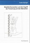 Bioethik - Konvention und der Zugriff der Forschung auf den Menschen Law