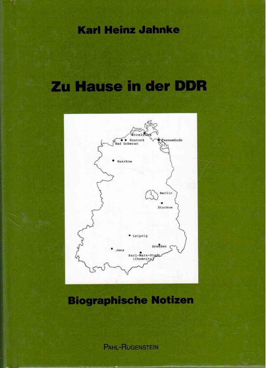 Zu Hause in der DDR - Biographische Notizen . Karl Heinz Jahnke book