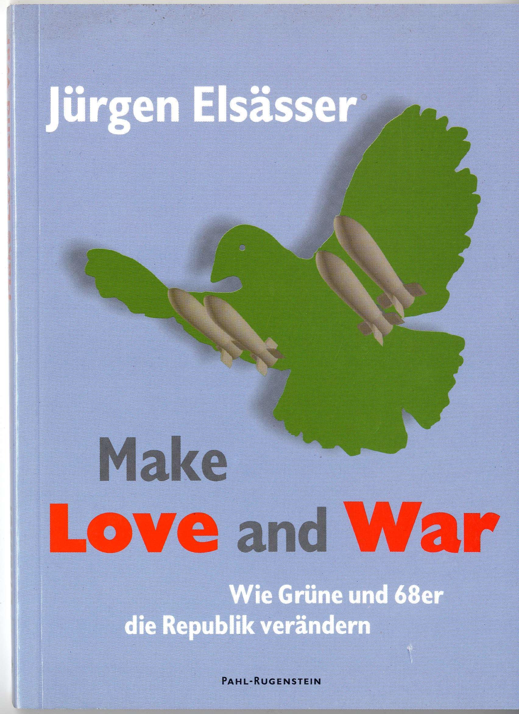 Make Love and War: Wie Grüne und 68er die Republik verändern German history