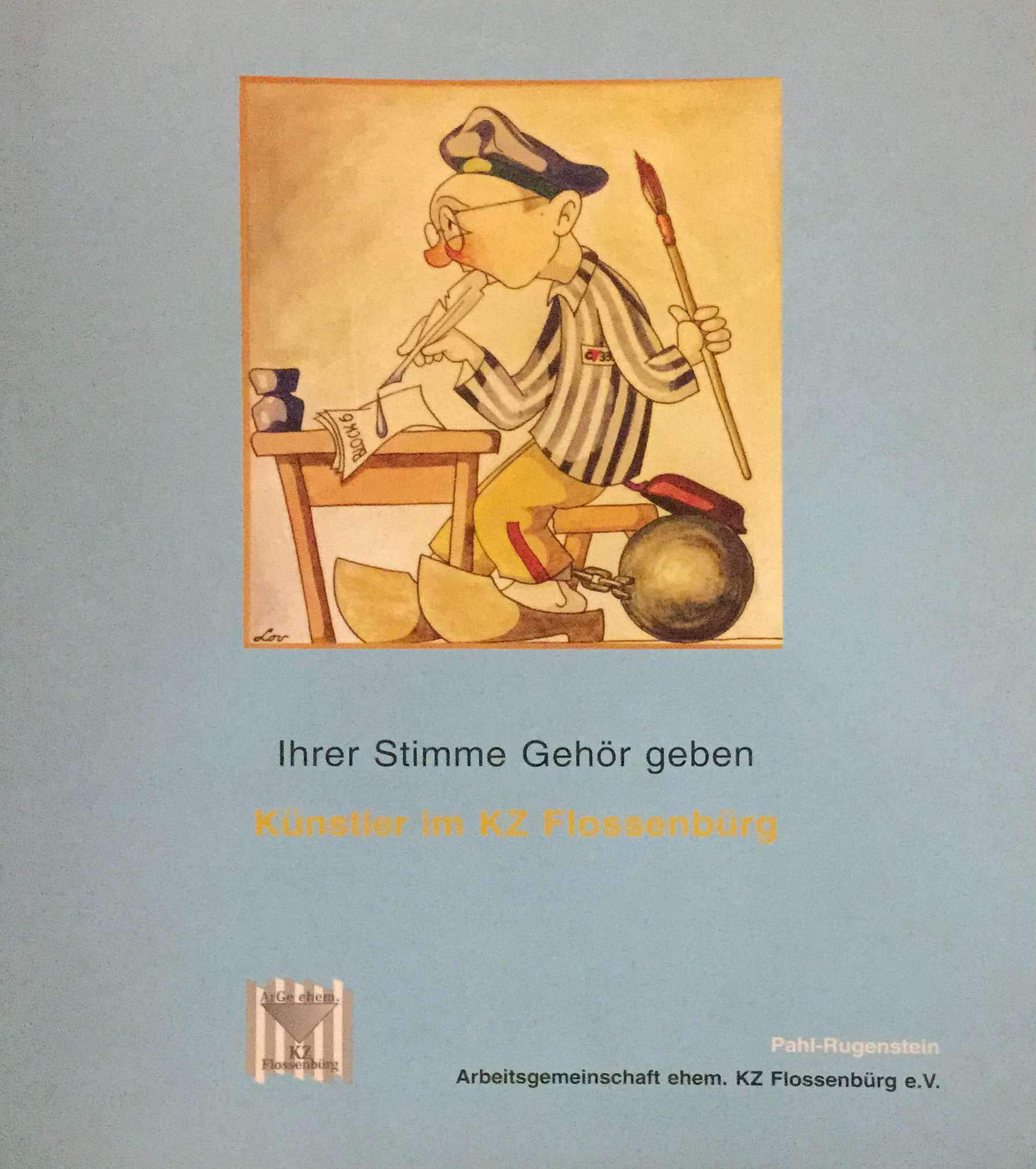 Kunst und KZ: Künstler im Konzentrationslager Flossenbürg und in den Aussenlagern: Die Künstler des KZ Flossenbürg und in den Außenlagern. ... ehemaliger Häftlinge des KZ Flossenbürg) Film, Art & Culture