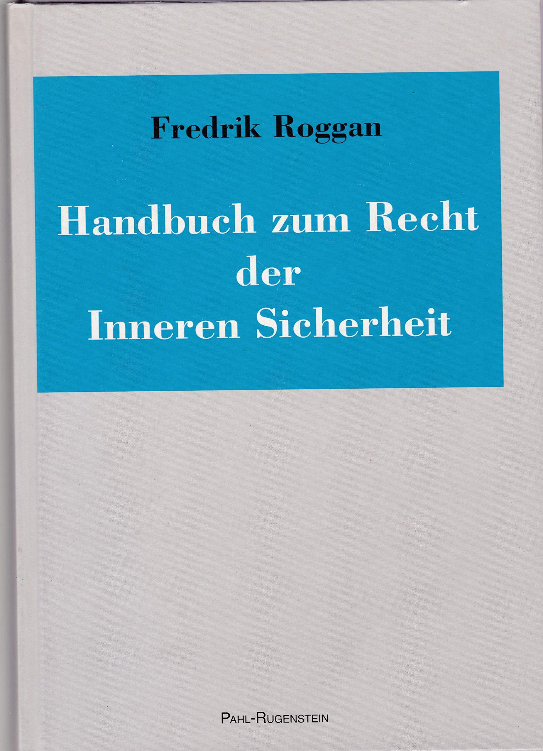 Handbuch zum Recht der Inneren Sicherheit: Nachw. v. Christian Bommarius Law