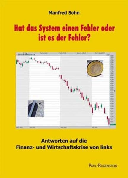 Hat das System einen Fehler oder ist es der Fehler?: Antworten auf die Finanz- und Wirtschaftskrise von links Law