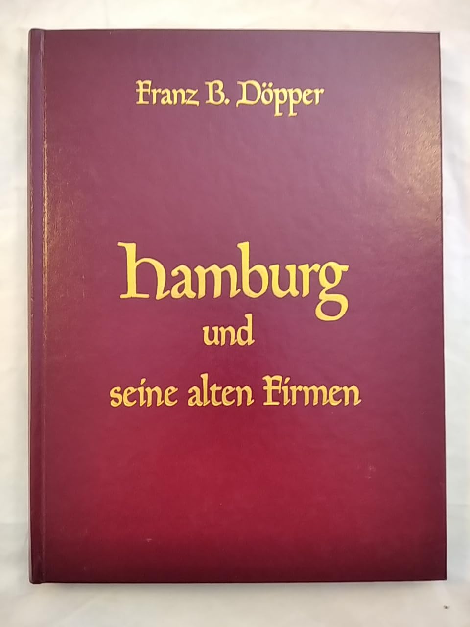 Hamburg und seine alten Firmen Business, Finance & Career