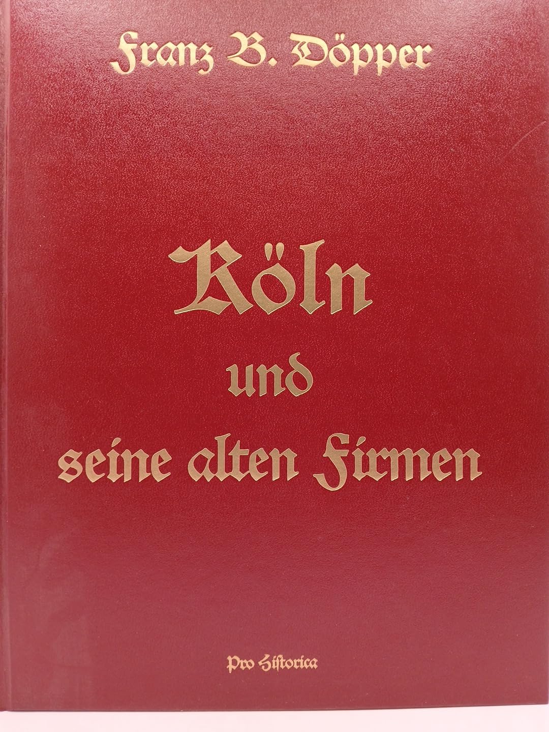 Köln und seine alten Firmen Books