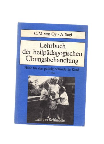 Lehrbuch der heilpädagogischen Übungsbehandlung. Hilfe für das geistig behinderte Kind Books
