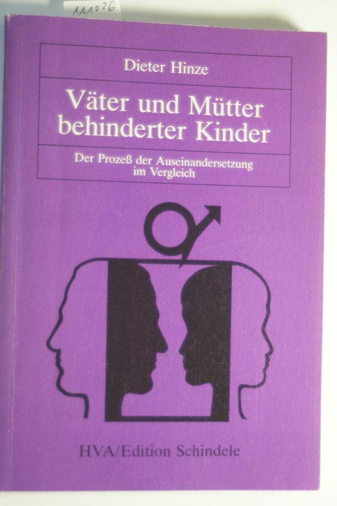 Väter und Mütter behinderter Kinder. Der Prozeß der Auseinandersetzung im Vergleich book