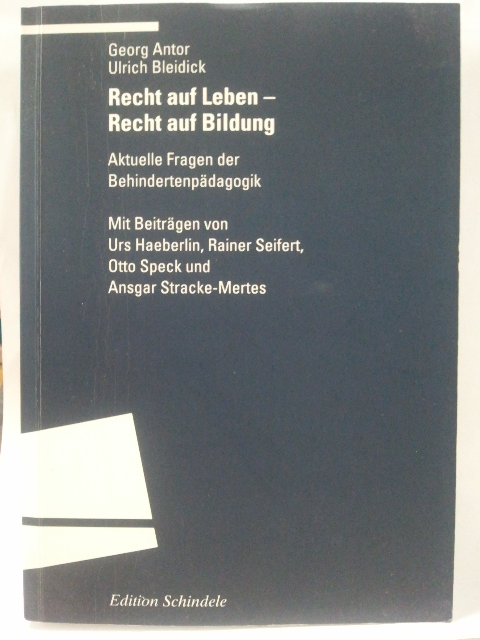 Recht auf Leben - Recht auf Bildung. Aktuelle Fragen der Behindertenpädagogik Education & Training