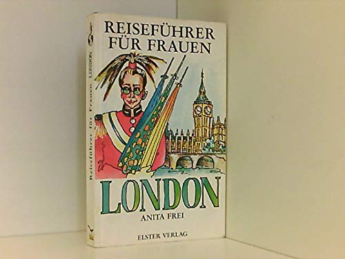 London. Reiseführer für Frauen Travelogues