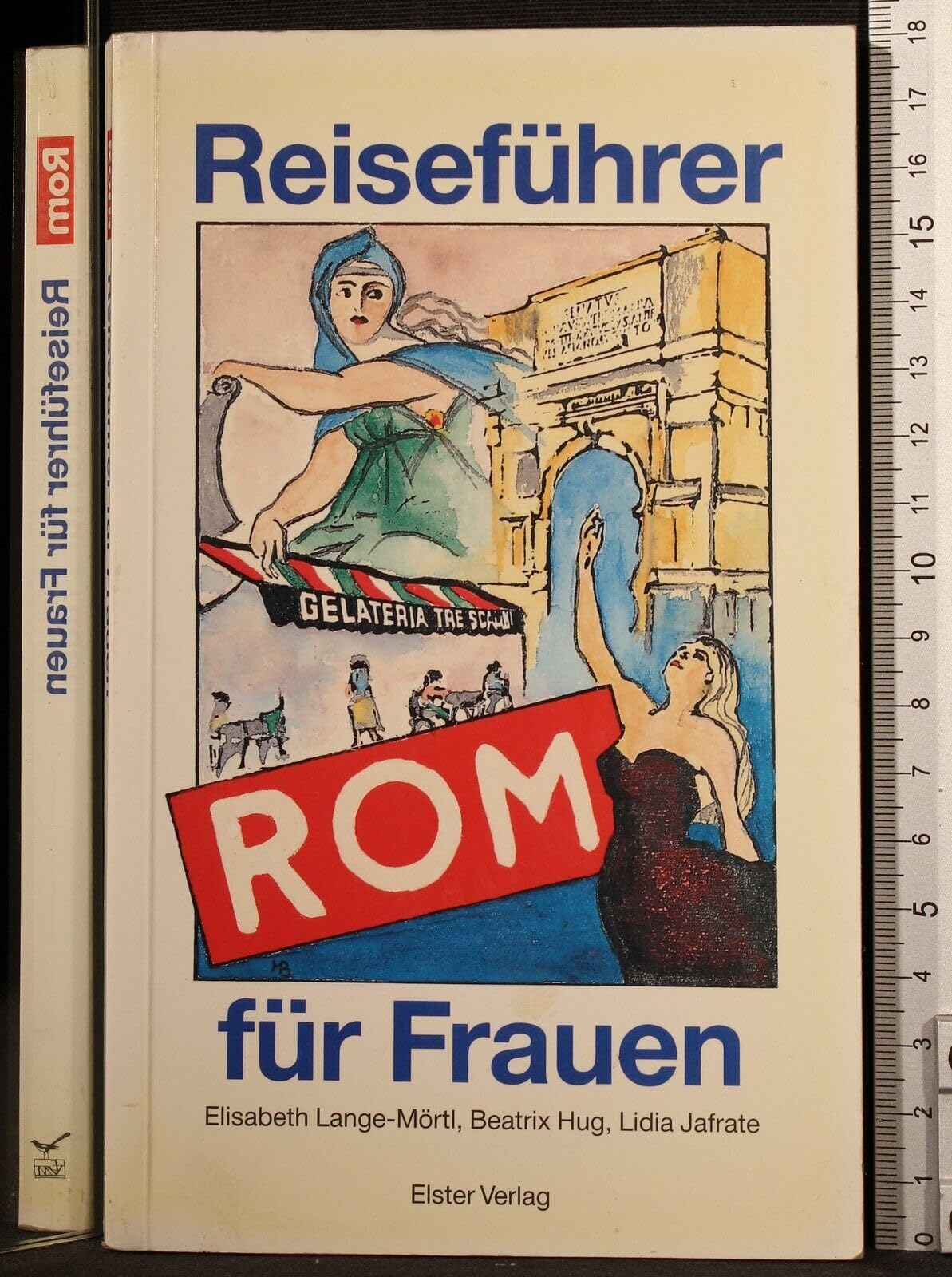 Rom. Reiseführer für Frauen Travelogues