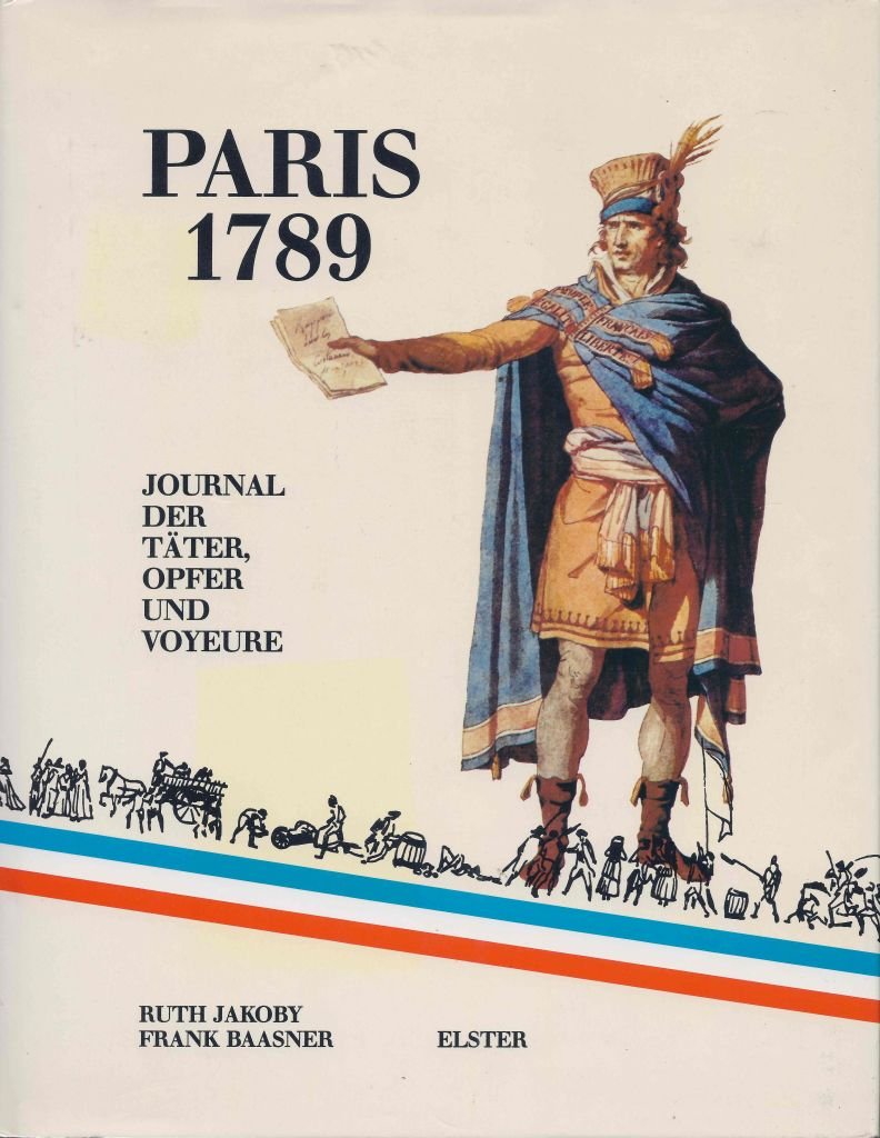 Paris 1789. Journal der Täter, Opfer und Voyeure Foreign Languages ​​& Dictionaries