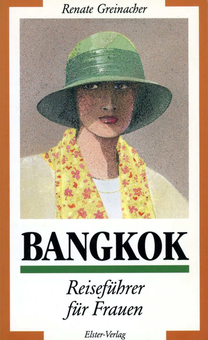 Bangkok. Reiseführer für Frauen Travelogues