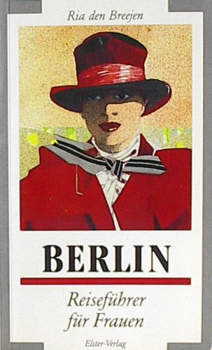 Berlin. Reiseführer für Frauen Travelogues