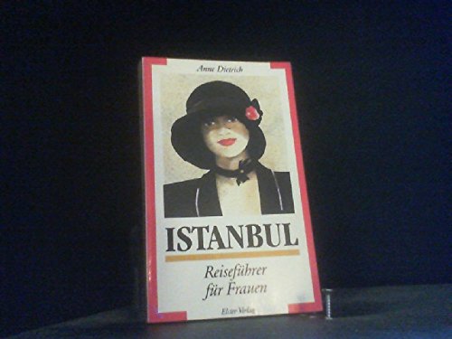 Istanbul. Reiseführer für Frauen Travelogues