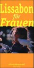 Reiseführer für Frauen, Lissabon Travelogues