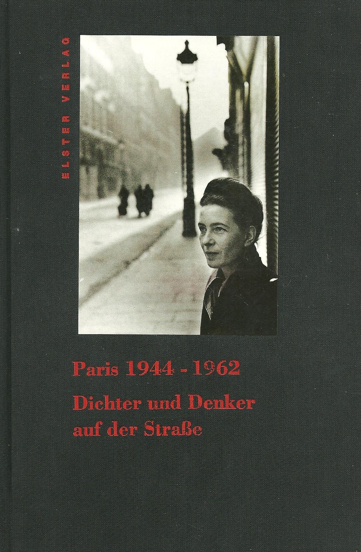 Paris 1944-1962: Dichter und Denker auf der Straße Philosophy