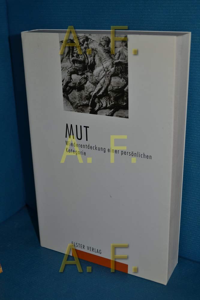Mut: Wiederentdeckung einer persönlichen Kathegorie Philosophy