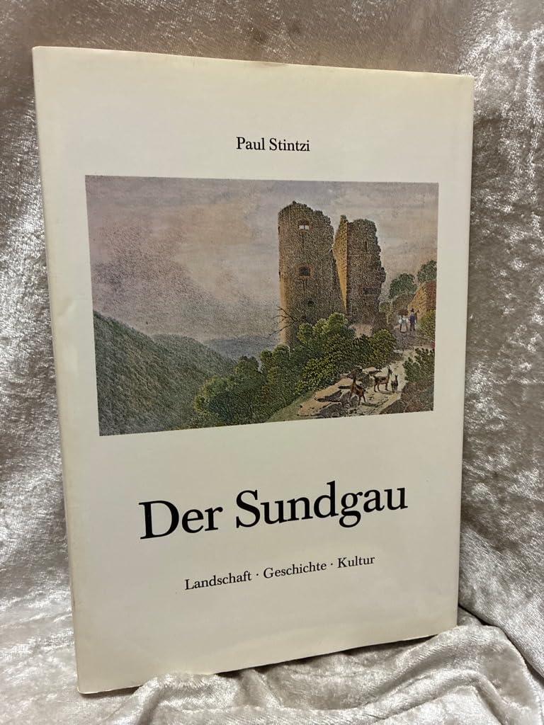 Der Sundgau: Landschaft - Geschichte - Kultur Politics & History