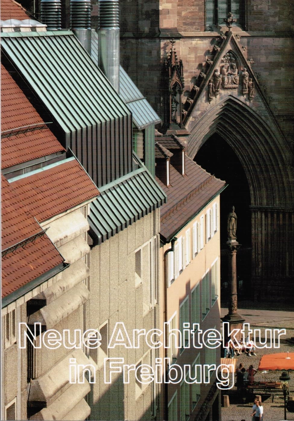 Neue Architektur in Freiburg. 101 Bauten nach 1945. book