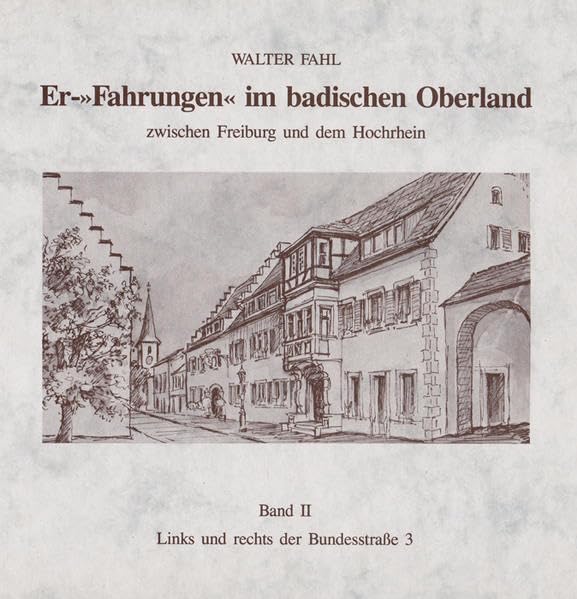 Er-Fahrungen im badischen Oberland / Links und rechts der Bundesstraße 3 Leisure, Home & Garden