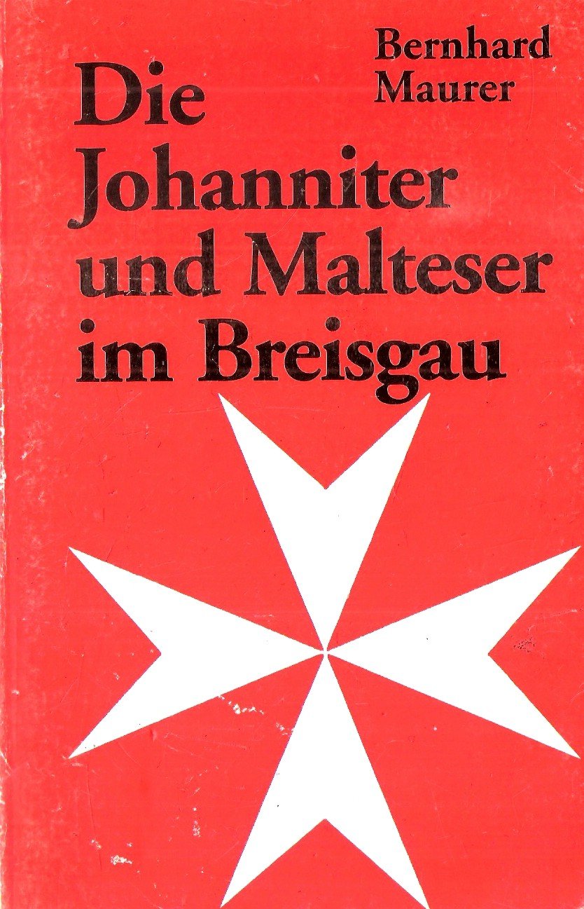 Die Johanniter im Breisgau. Aus Geschichte und Gegenwart des Johanniter- und Malteserordens am Oberrhein Politics & History