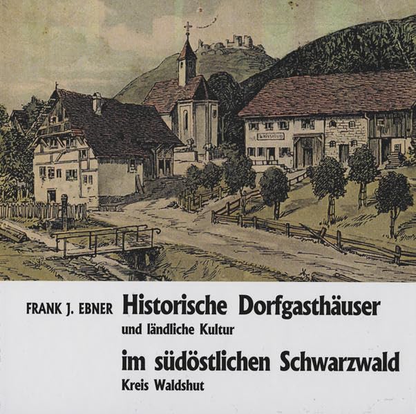 Historische Dorfgasthäuser und ländliche Kultur im südöstlichen Schwarzwald, Kreis Waldshut Law