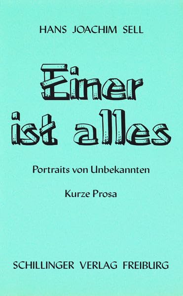 Einer ist alles: Portraits von Unbekannten. Kurze Prosa Poetry