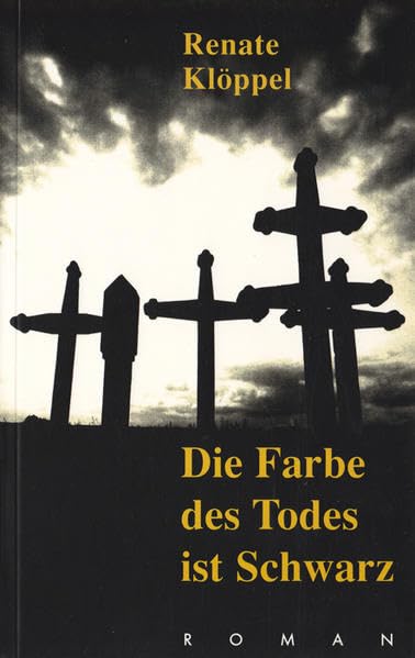 Die Farbe des Todes ist Schwarz: Roman Contemporary literature