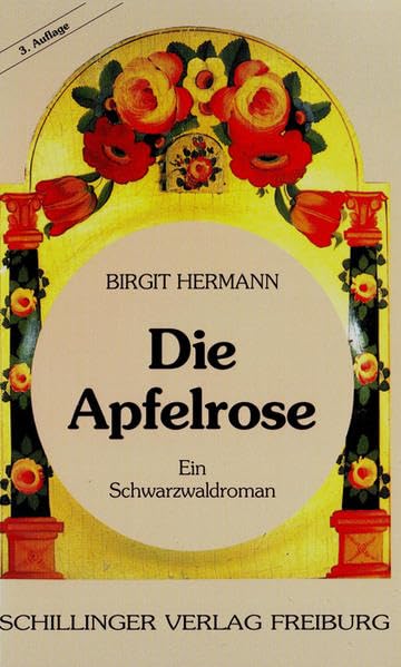 Die Apfelrose: Ein Schwarzwaldroman Historical Fiction