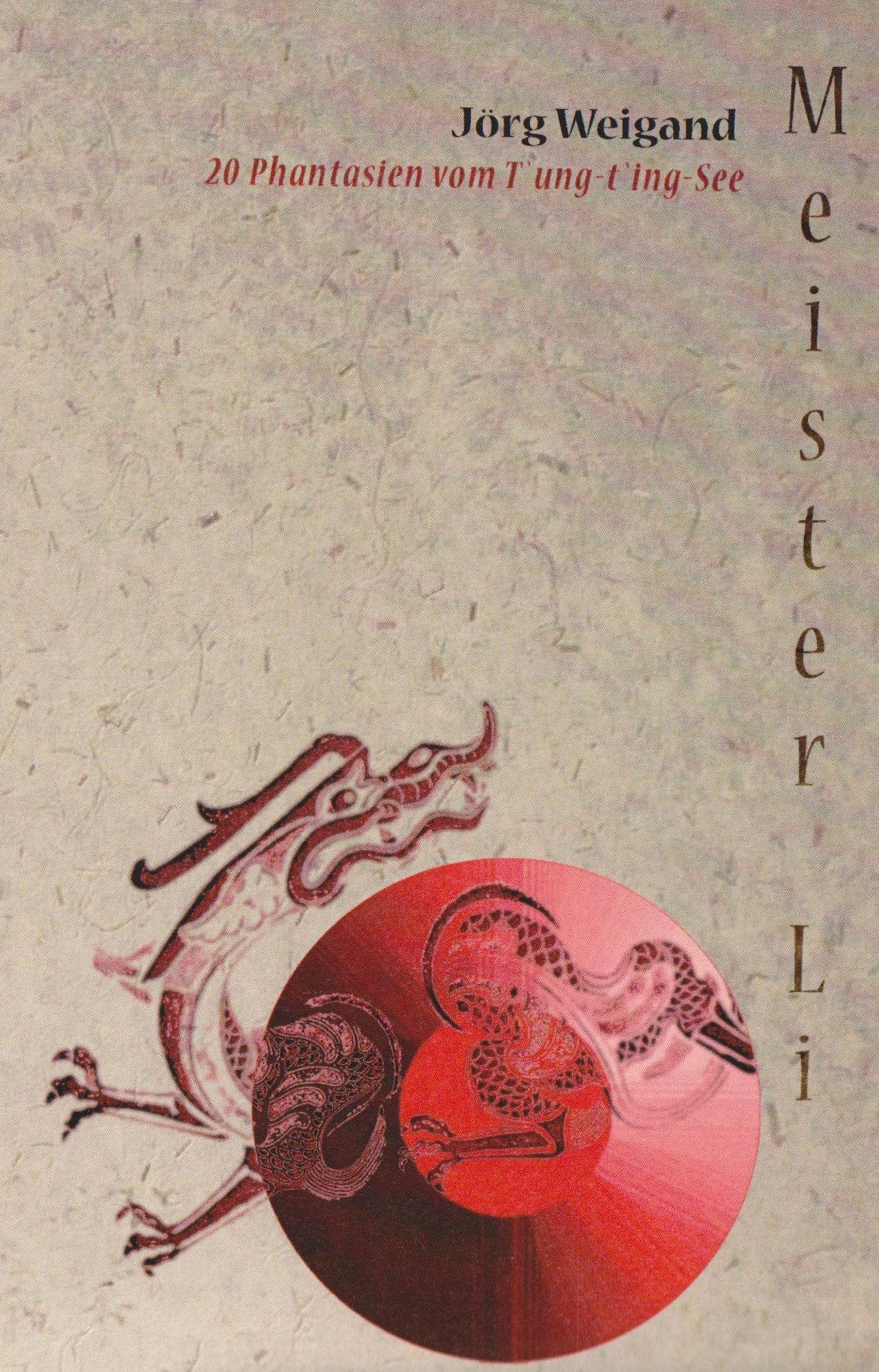 Meister Li: 20 Phantasien vom T'ung-t'ing-See Contemporary literature